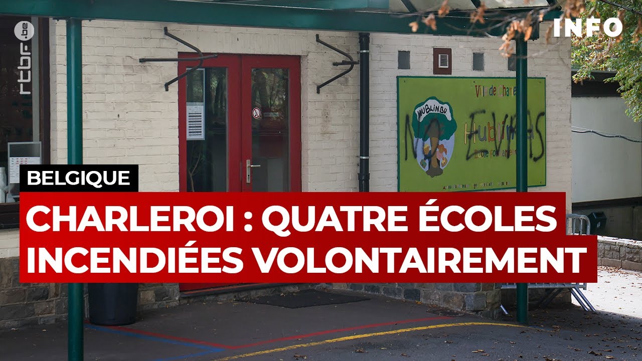 Charleroi : quatre écoles incendiées en une nuit - RTBF Info