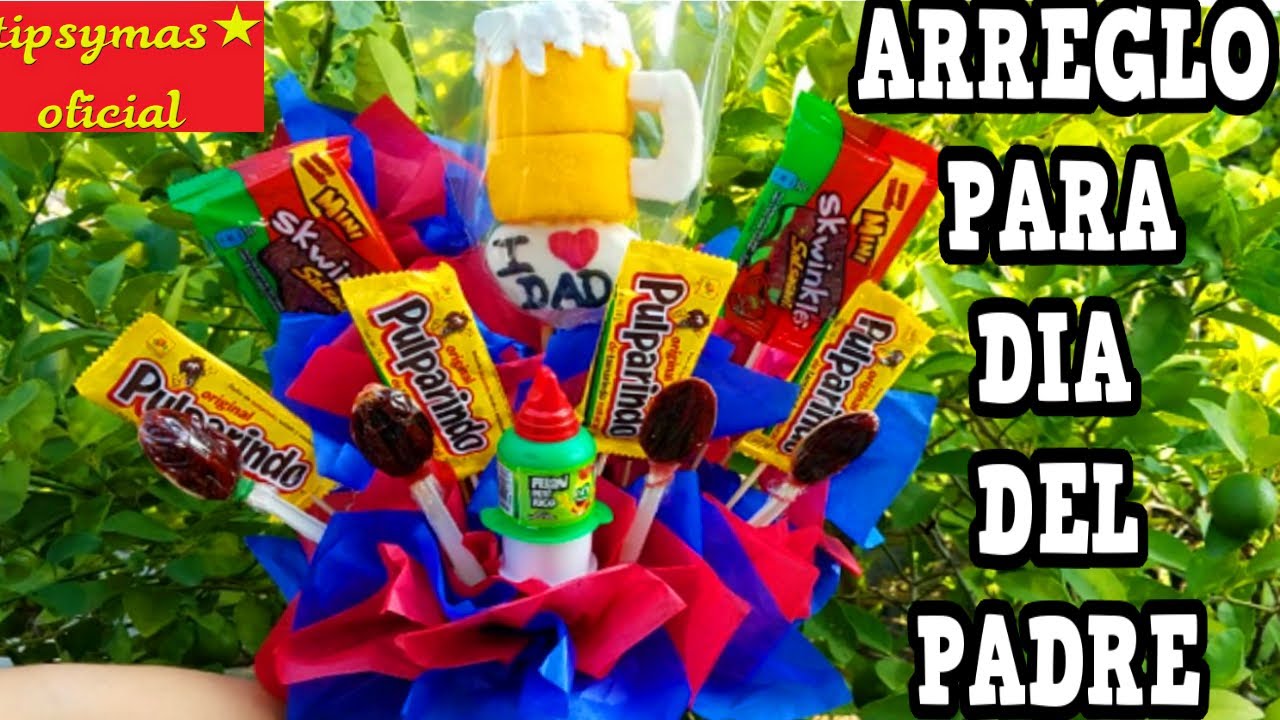 Como hacer un arreglo con dulces y bombones para día del padre tipsymasoficial