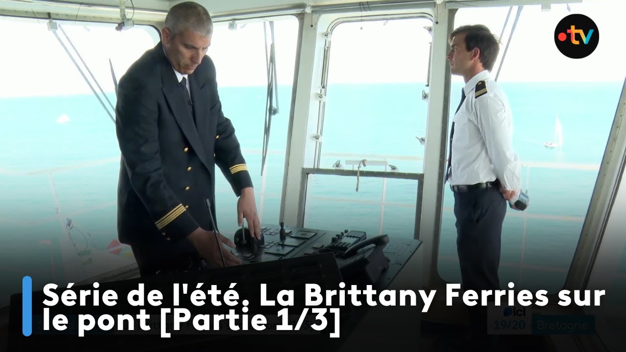 Série de l'été. La Brittany Ferries sur le pont [Partie 1/3]
