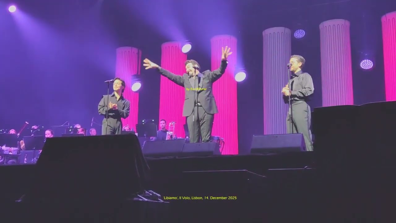 My video: 19 'Libiamo', Il Volo, Lisbon, MEO Arena, 14 December 2025