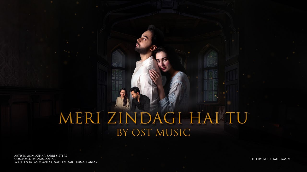 MERI ZINDAGI HAI TU OST WITHOUT DIALOGUES | HANIA AAMIR | BILAL ABBAS | ASIM AZHAR | OST 2025
