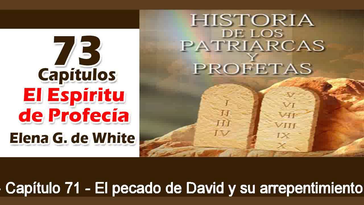 Patriarcas y Profetas Capítulo 71 El pecado de David y su arrepentimiento Espíritu de Profecía
