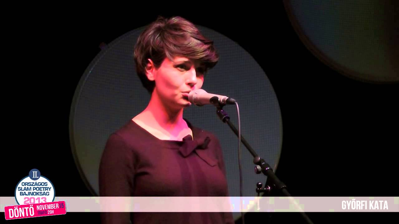 GYŐRFI KATA - II. Országos Slam Poetry Bajnokság DÖNTŐ