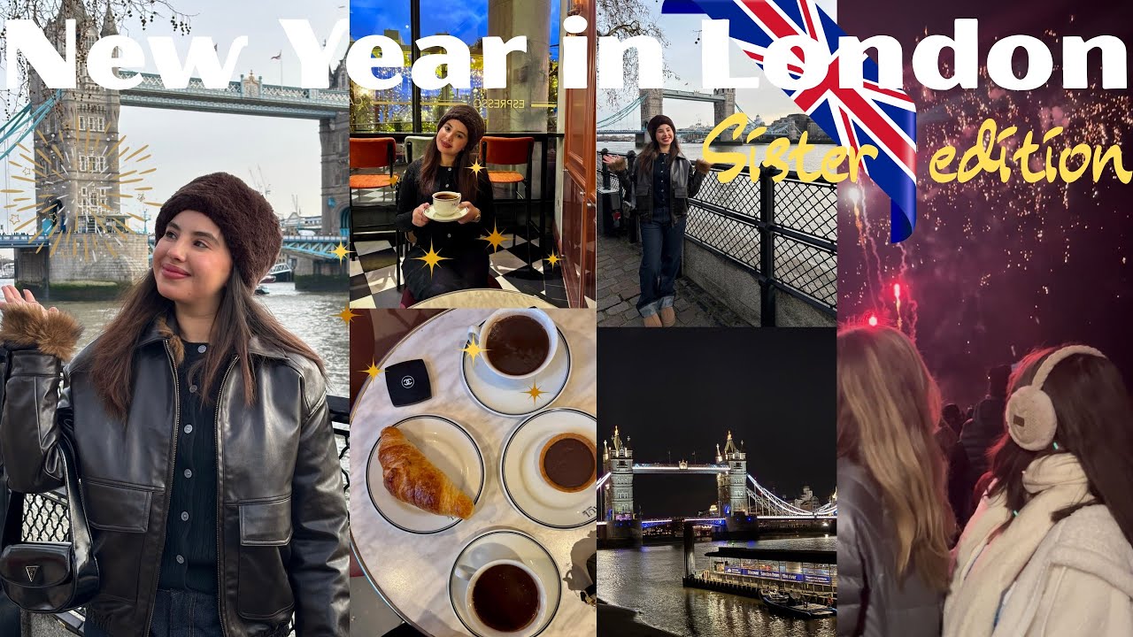 New Year in London ✨ | Sister Edition + travel😍دوزو معانا بداية العام الجديد فلندن 🇬🇧👯‍♀️✈️