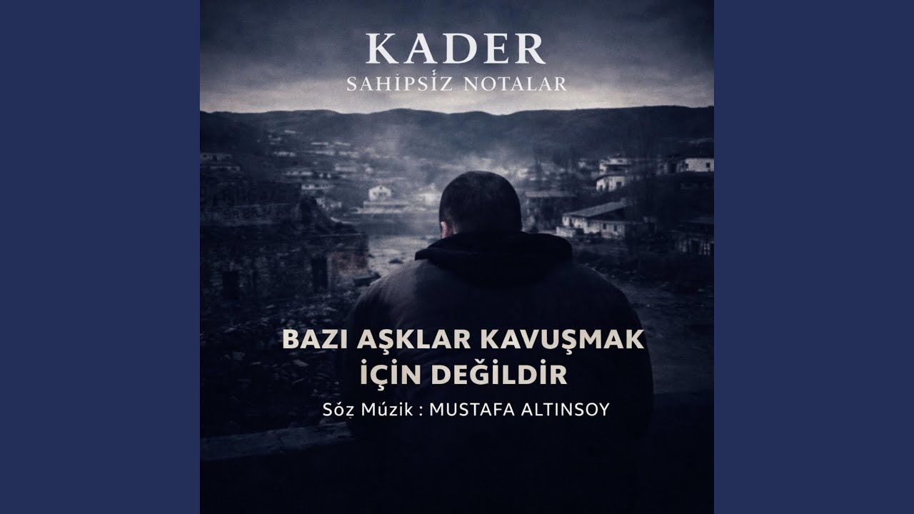 Kader - Bazı Aşklar Kavuşmak İçin Değildir