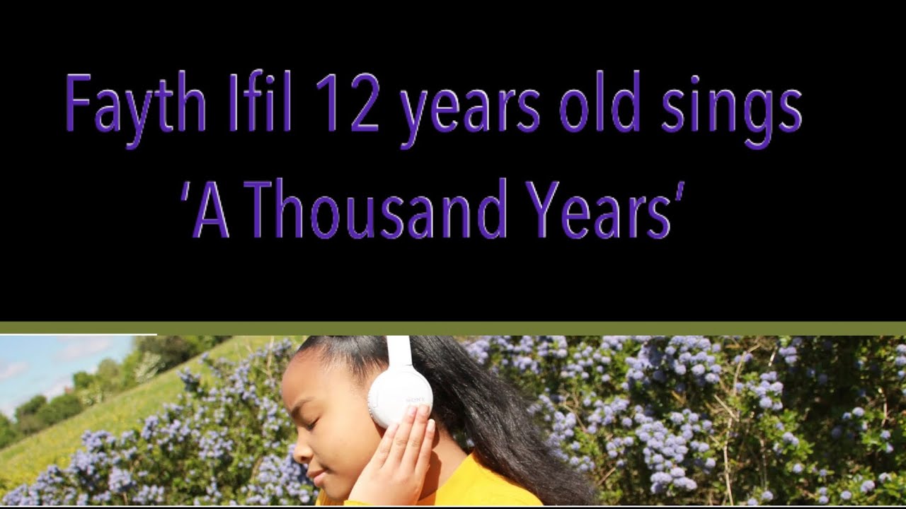 12 year old Fayth Ifil&rsquo;s Cover of &lsquo;A Thousand Years&rsquo; Credit to Christina Perri