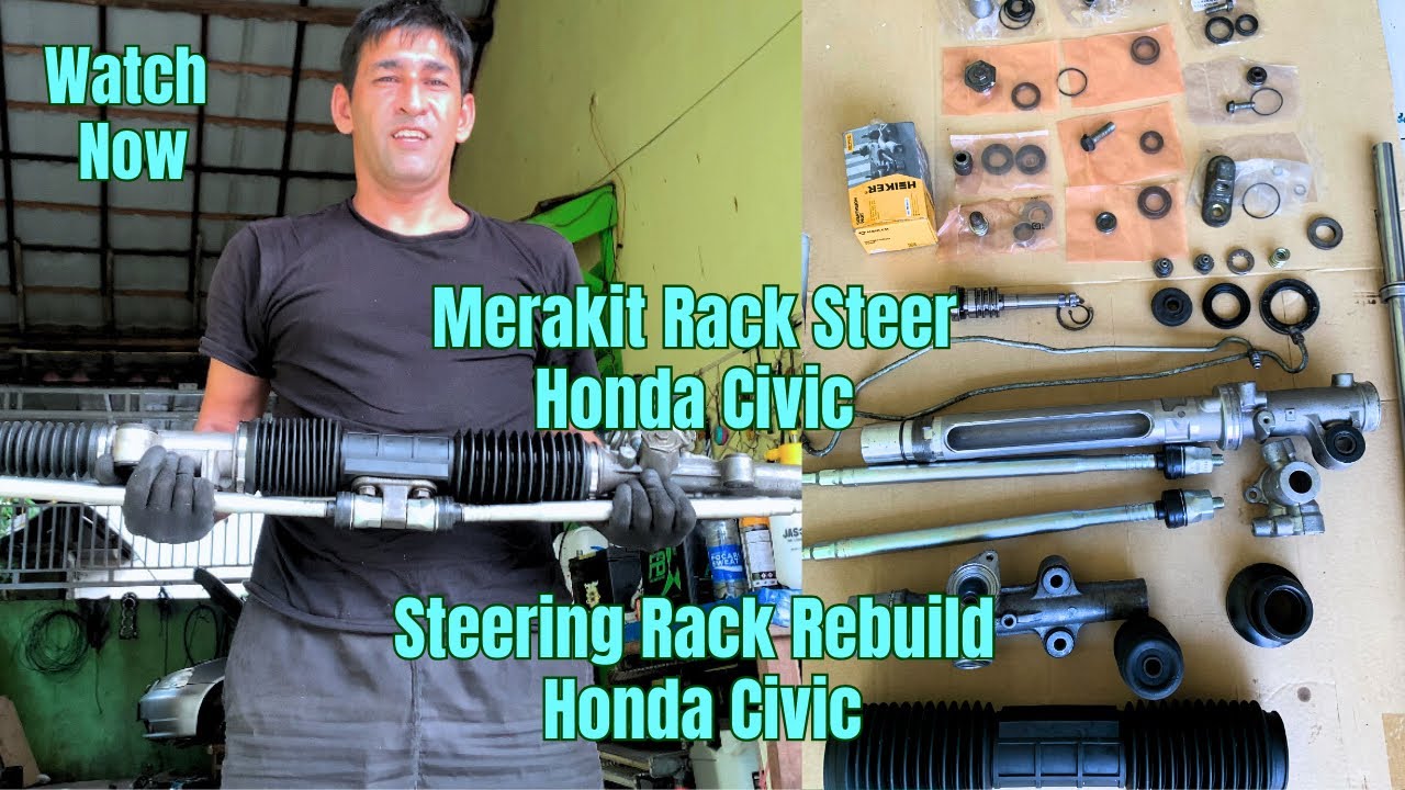 Merakit/Pasang Rack Steer, Steering Rack Overhaul Honda Civic