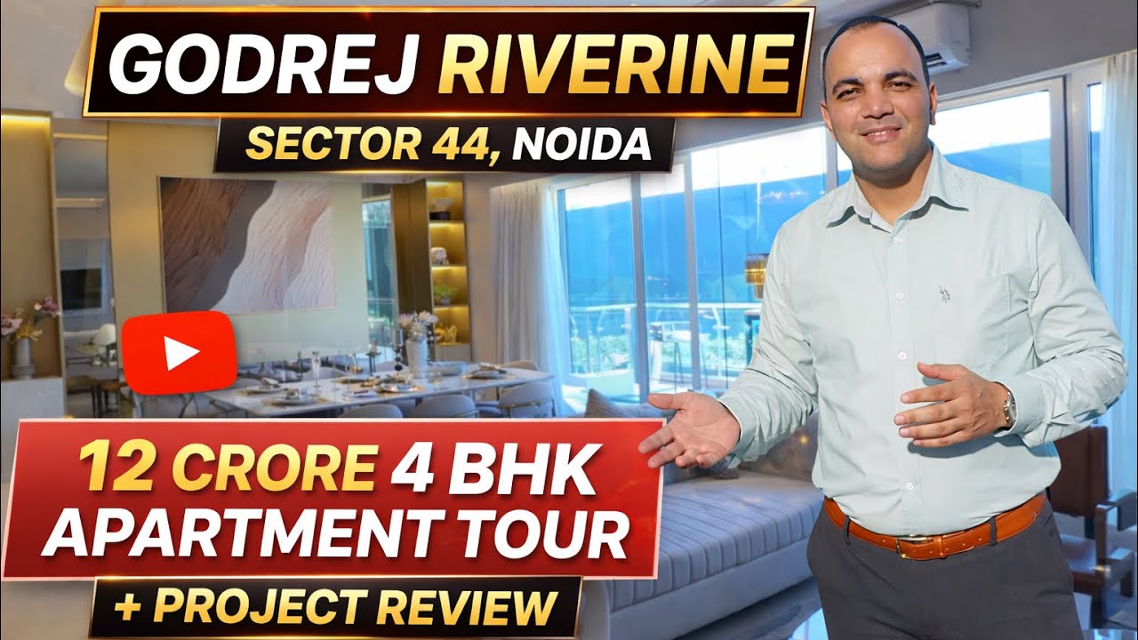 ₹12 Crore Ultra Luxury 4BHK 🏡 Godrej Riverine Noida Full Review | Sample Flat Tour 🔥