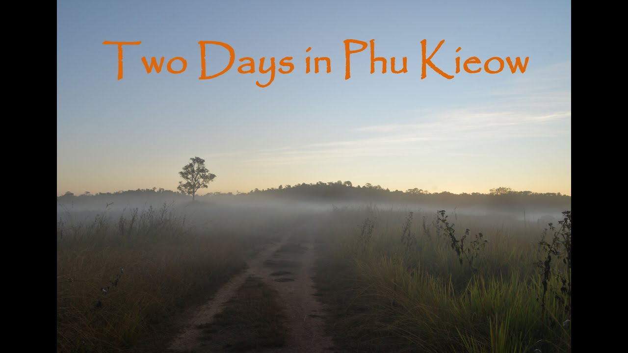 Two Days in Phu Kieow