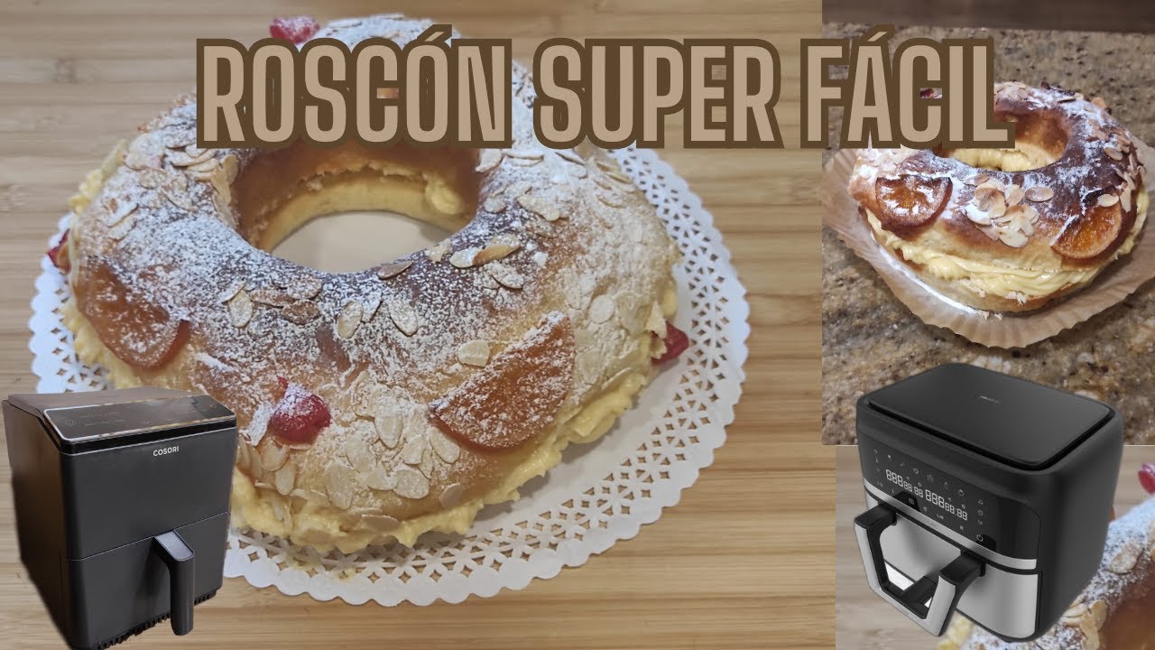 Roscon de Reyes en Cosori Dual Blaze y en Cecofry Dual 9000 #cosori #cecotec