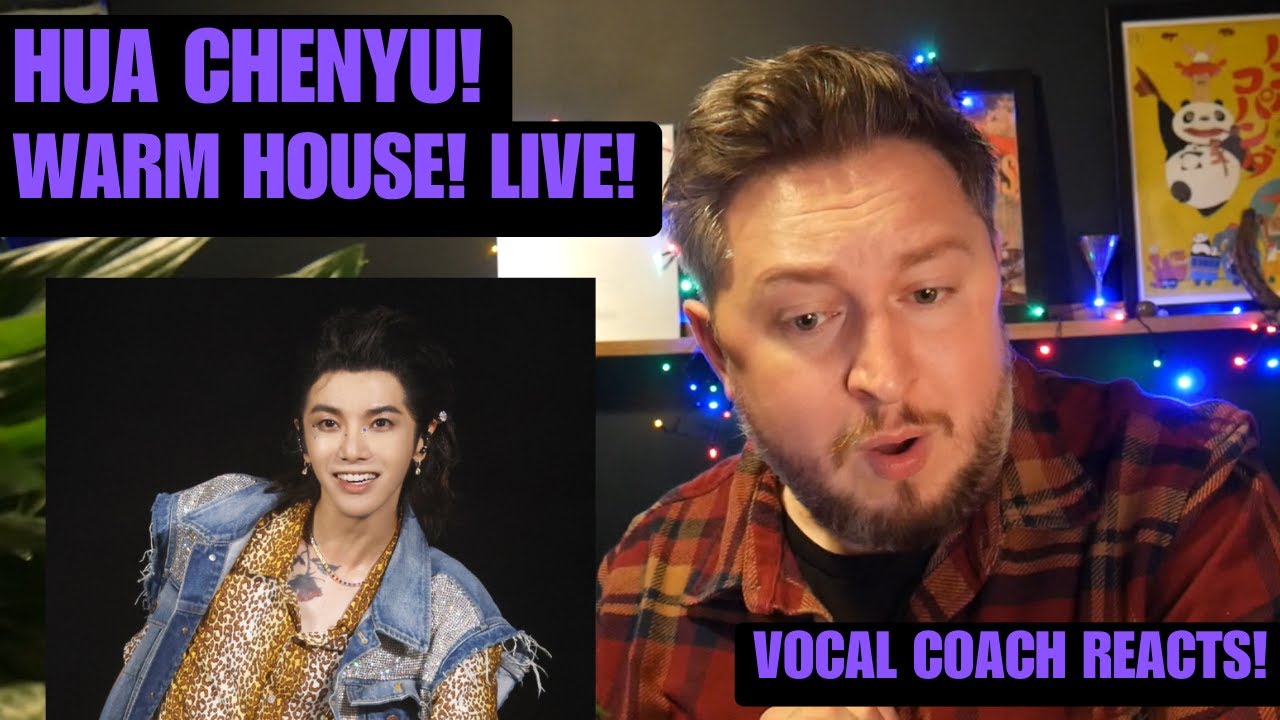 Реакция преподавателя по вокалу! Хуа Чэньюй! Warm House! Live!