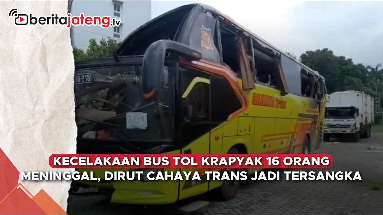 Kecelakaan Bus Tol Krapyak 16 Orang Meninggal, Dirut Cahaya Trans jadi Tersangka