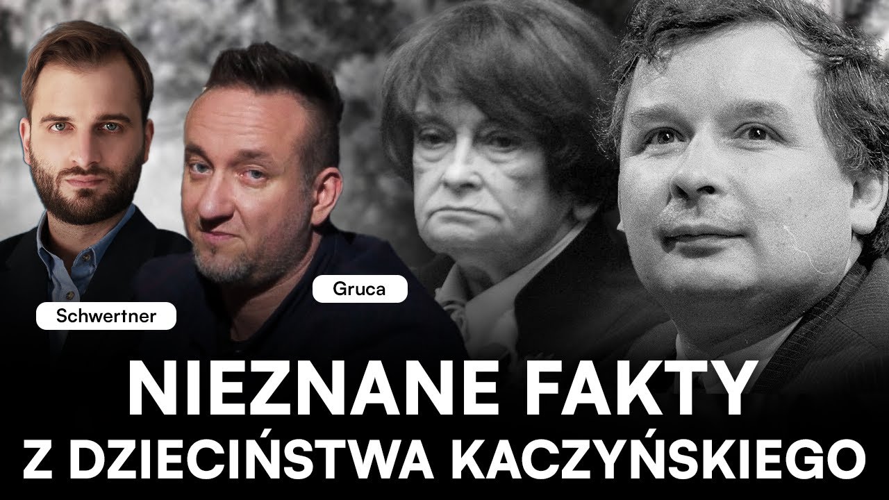 PODEJRZANE DZIECIŃSTWO KACZYŃSKIEGO? GRUCA I SCHWERTNER DEMASKUJĄ