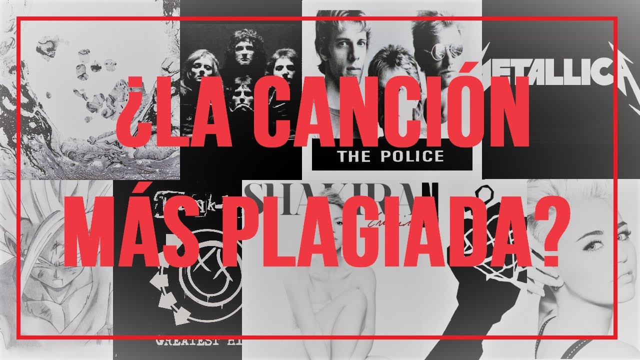 ¿La canción MÁS PLAGIADA de la historia? (Versión 2017,  +150 canciones)