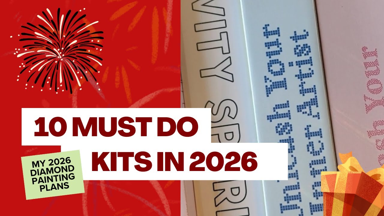 10 Must Do Kits in 2026 | My 2026 Diamond Painting Plans