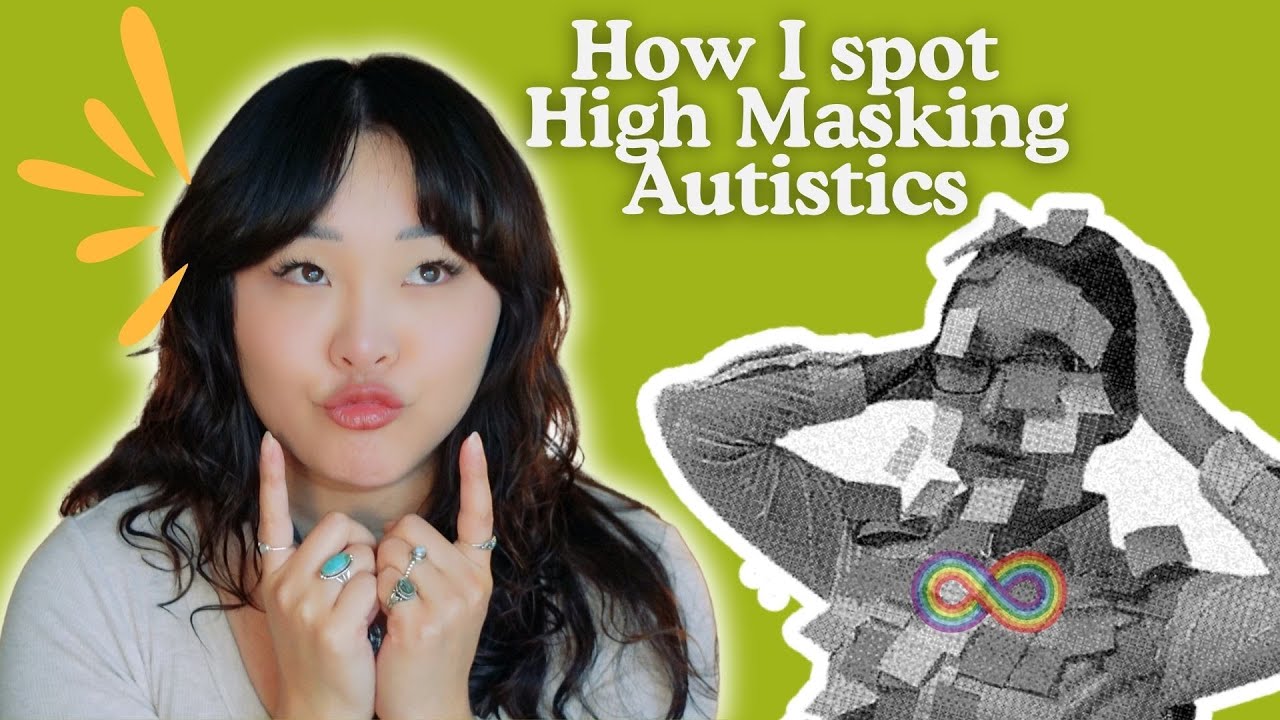 Ways I Can Tell Someone is a High Masking Autistic
