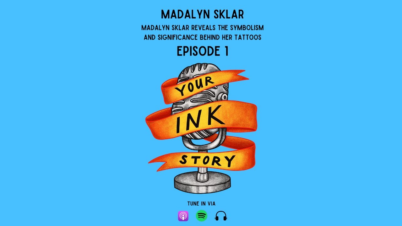Madalyn Sklar Reveals the Symbolism and Significance Behind Her Tattoos