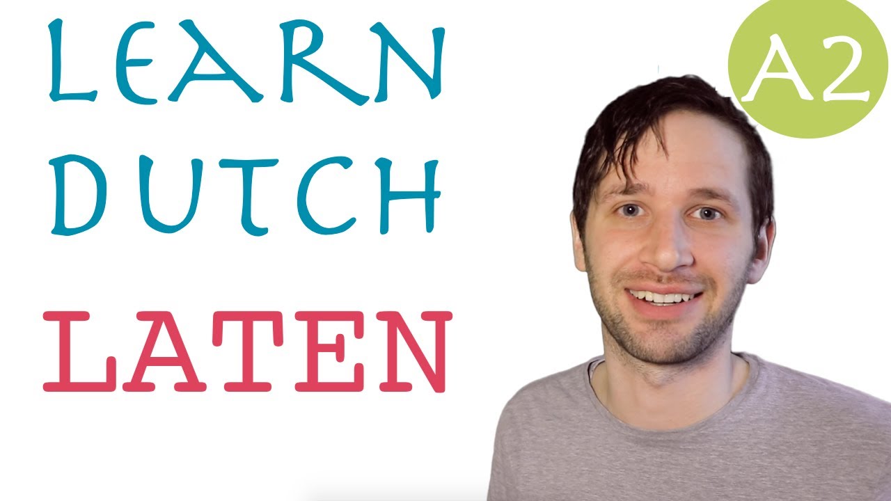 How to use laten in Dutch