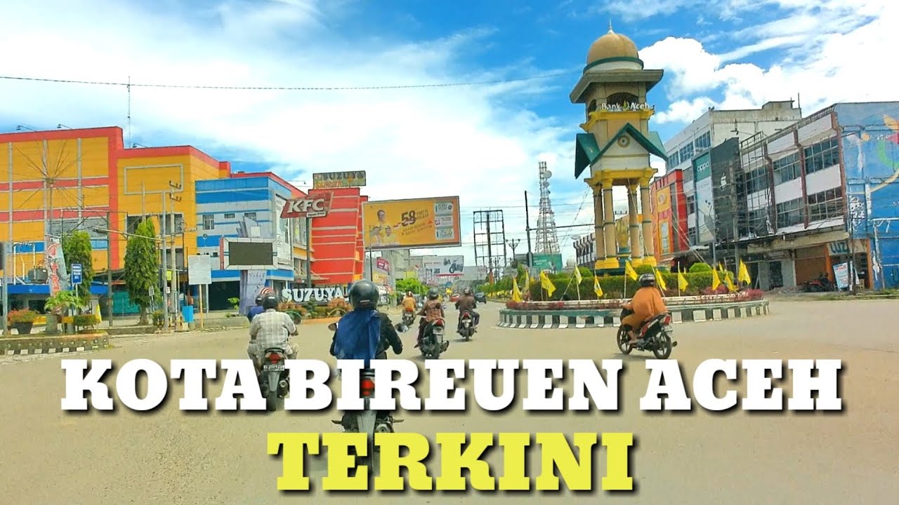 TERKINI || KOTA BIREUEN ACEH