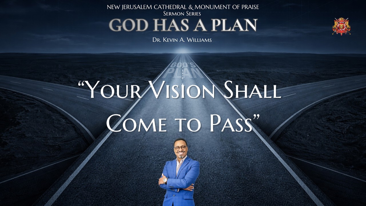 7am: Your vision shall come to pass//Bishop Dr. Kevin A. Williams