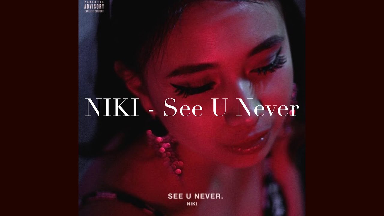 [Lyrics] NIKI - See U Never