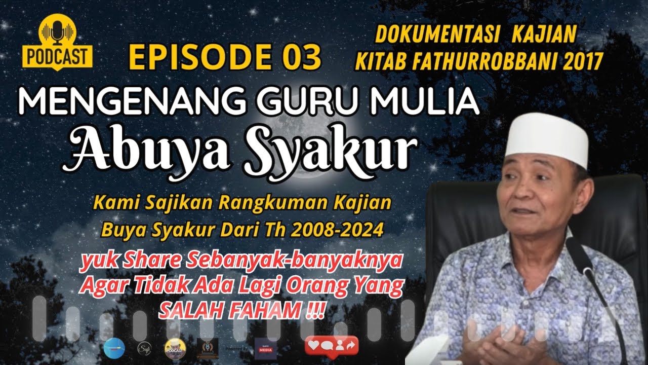Episode 03 | Dokumentasi Kajian Fathur robbani Buya Syakur 2017 #buyasyakur