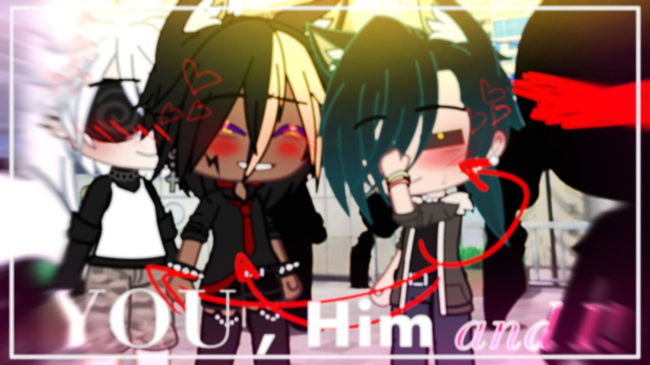 “You, him, and I”💕 |~| GAY GCMM | GachaClub Mini Movie |