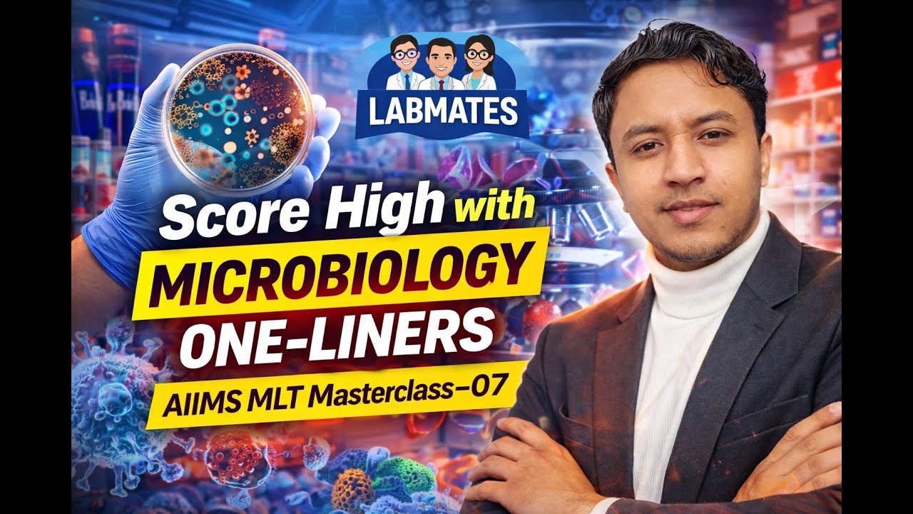 Score High with Microbiology One-Liners | AIIMS MLT Masterclass–07