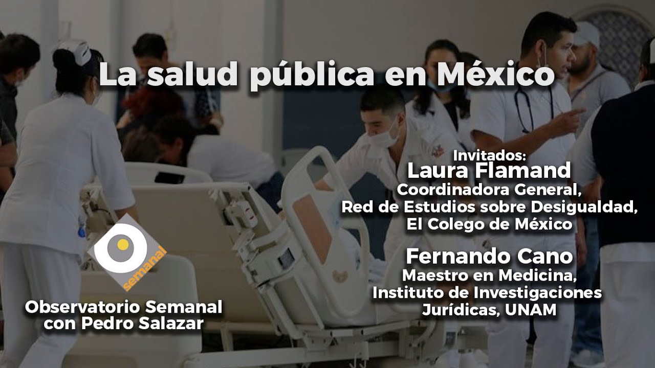 La salud pública en México. Observatorio Semanal con Pedro Salazar