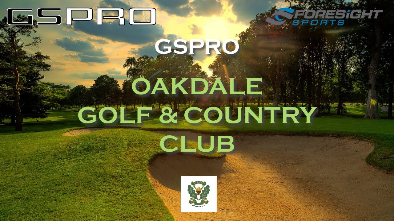 Must Play! Oakdale Golf & Country Club on GSPro Golf Simulator