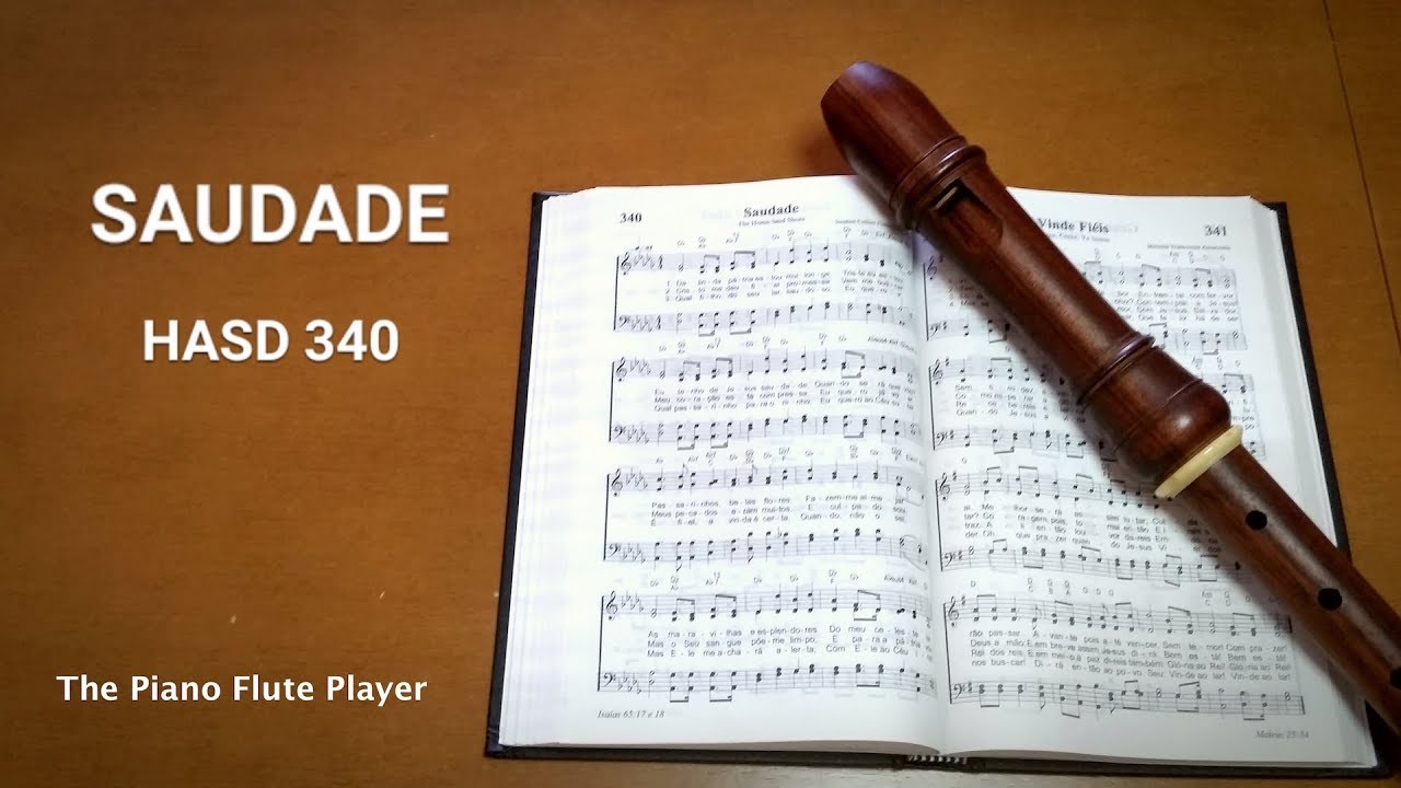 Hino 340 - Saudade - The Piano Flute Player - Instrumental (só música)