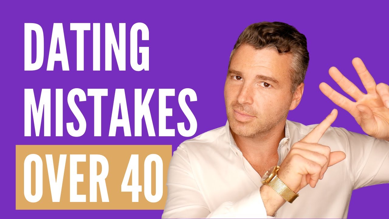 3 Mistakes Women (Over 40) Make When Dating