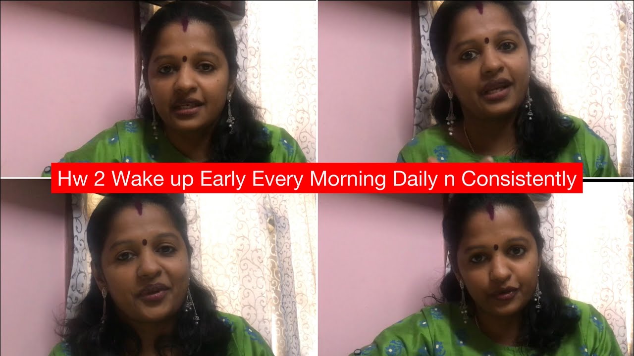 Hw 2 Wake-up Early in d Morning/Motivating Practical Tips 4 Waking Up Early