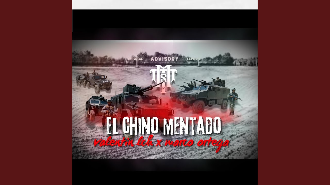 EL CHINO MENTADO (feat. Valentin LCH & Marco Ortega)