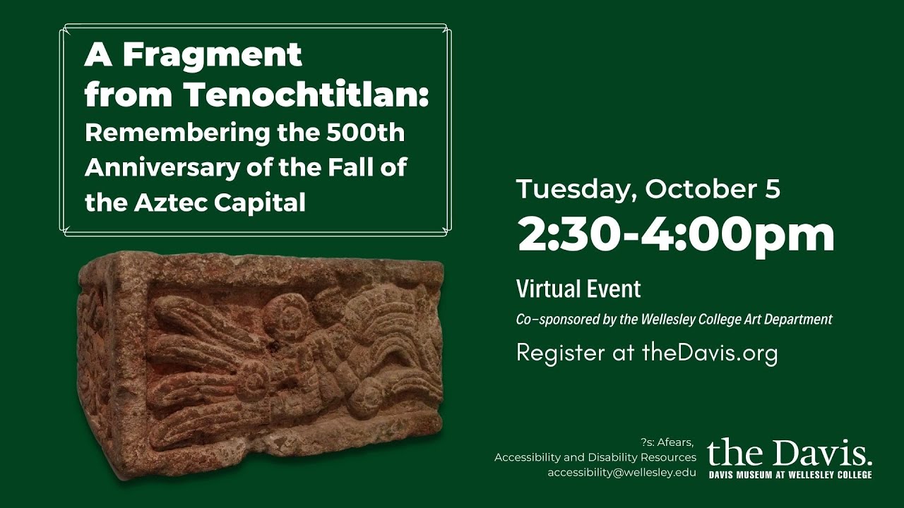 A Fragment from Tenochtitlan: Remembering the 500th Anniversary of the Fall of the Aztec Capital