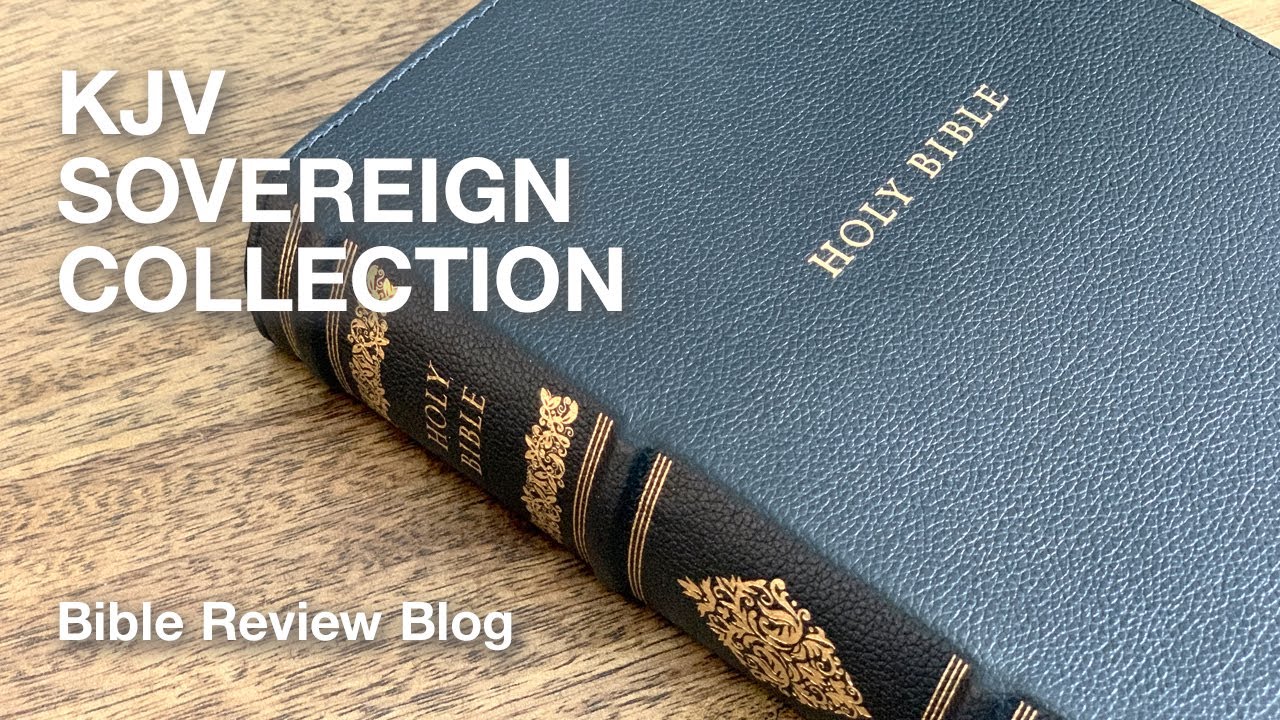 KJV Sovereign Collection – Bible Review