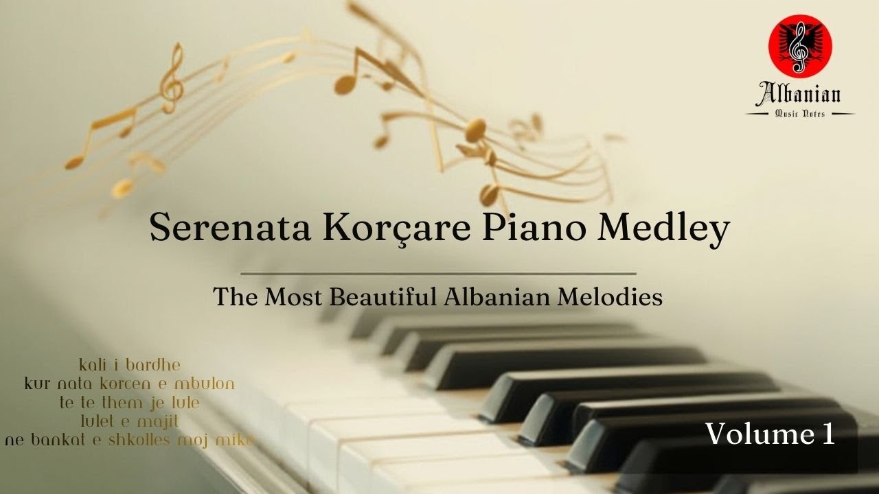 Këngë Korçare - Piano Medley | Albanian Romantic Serenades