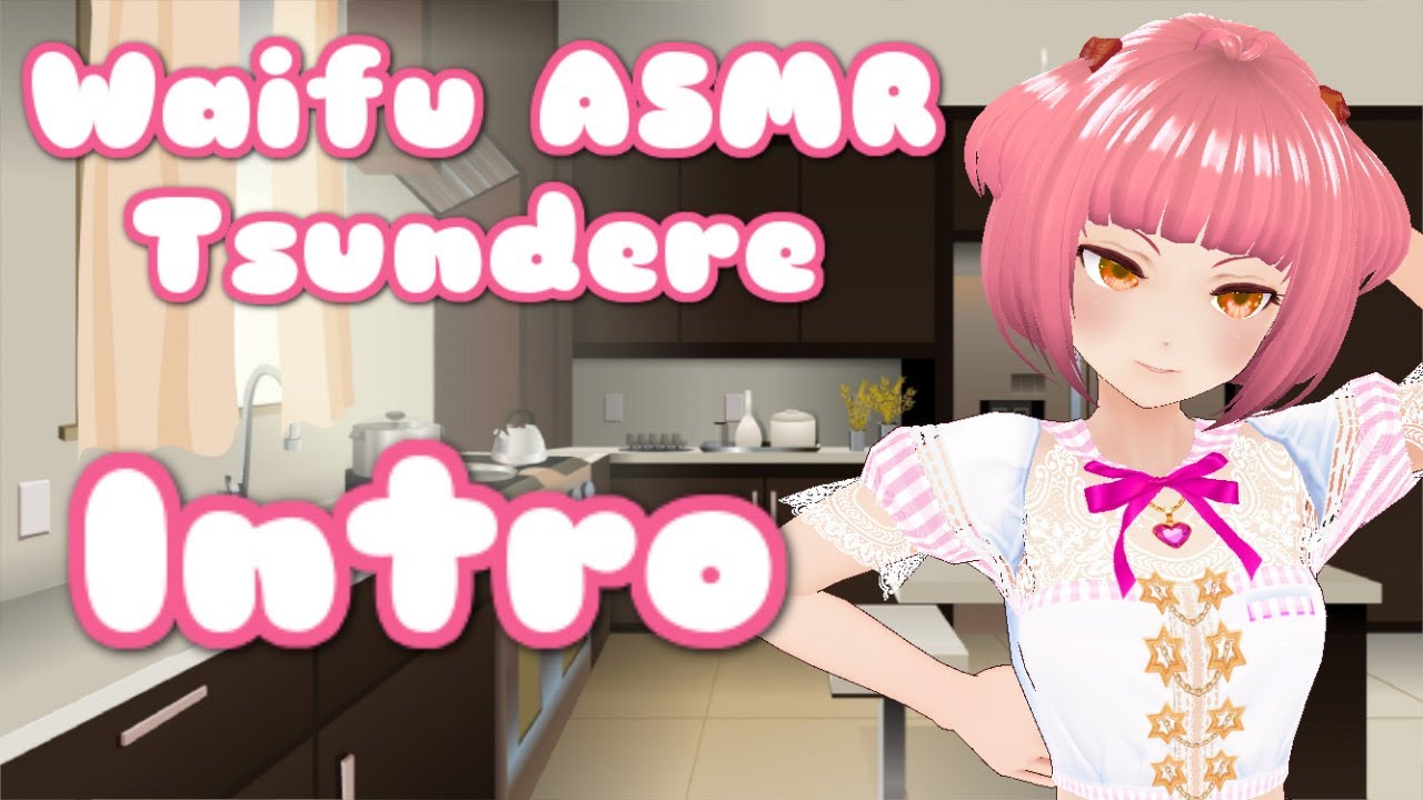 ♥【Vtuber】Waifu ASMR | Intro | TSUNDERE【ROLEPLAY / ASMR】♥