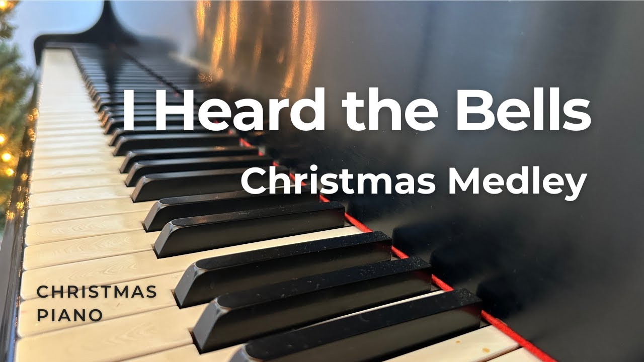 I Heard the Bells On Christmas Day (Christmas Piano Medley)