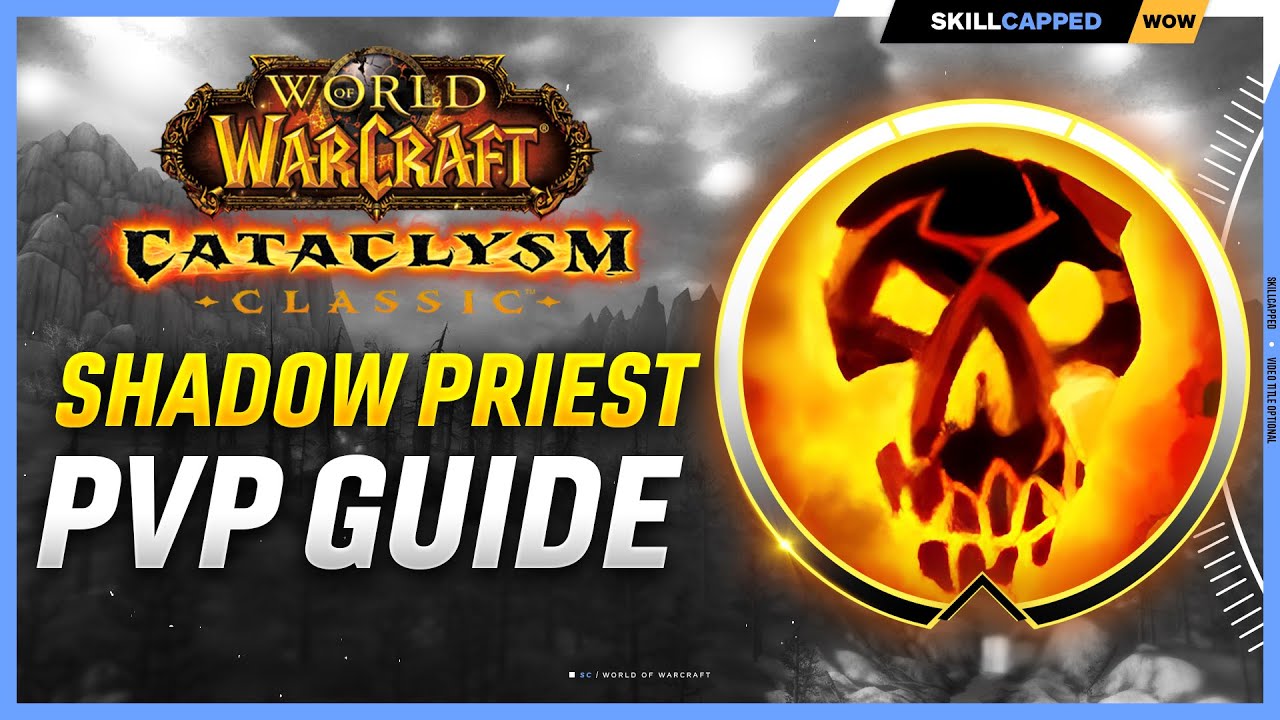 Руководство по PvP для Shadow Priest в Cataclysm | Лучшие расы, таланты, символы, экипировка BiS,...