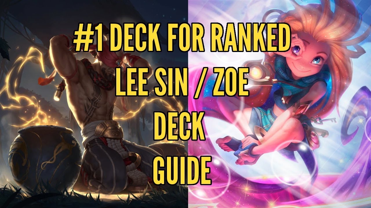 Lee Sin Zoe Deck Guide (#1 Deck for Ranked) | Legends of Runeterra