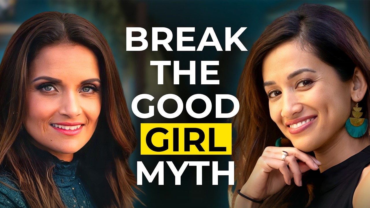 The “Good Girl” Lie: How It’s Silently Holding You Back with Dr. Shefali Tsabary