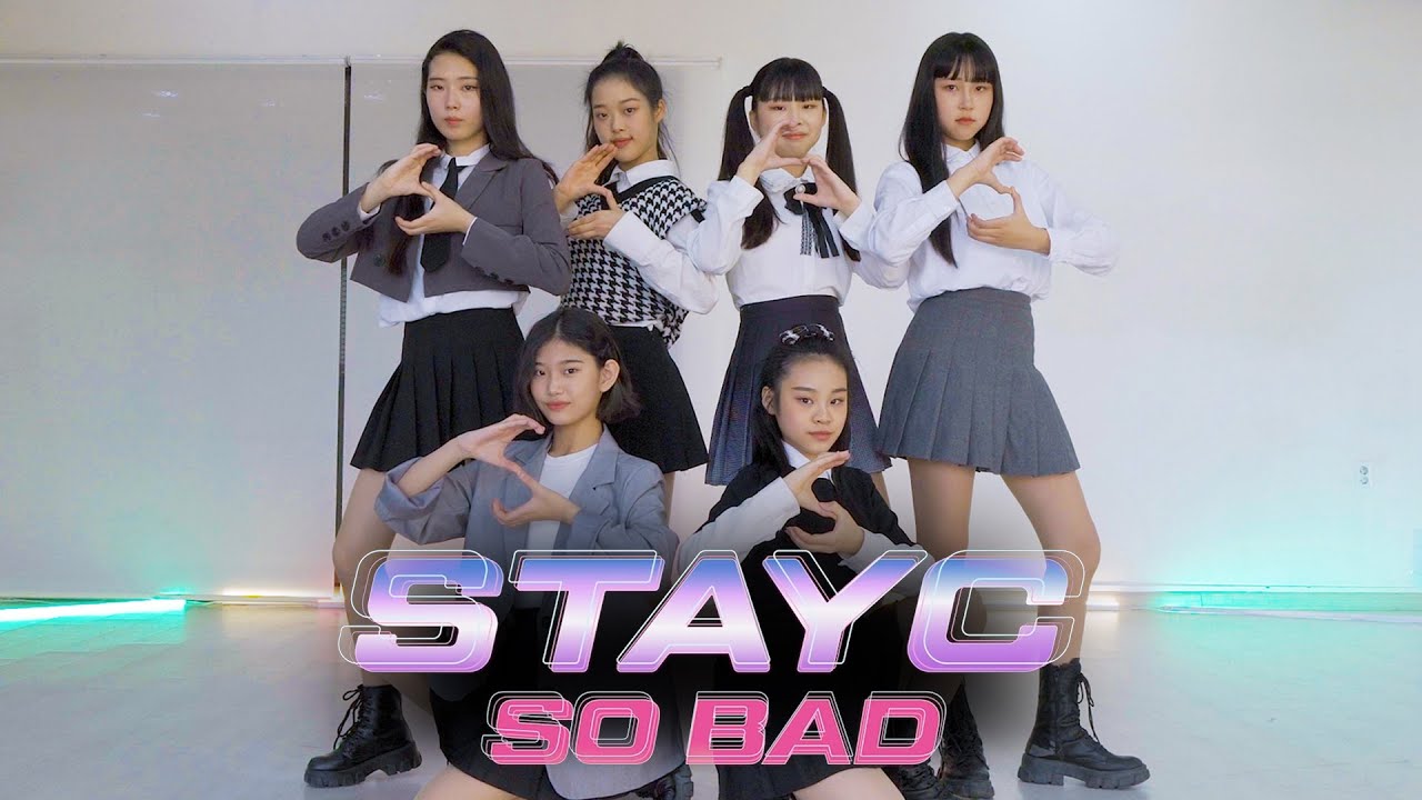 [Kpop] STAYC (스테이씨) 'SO BAD' Dance Cover 커버댄스