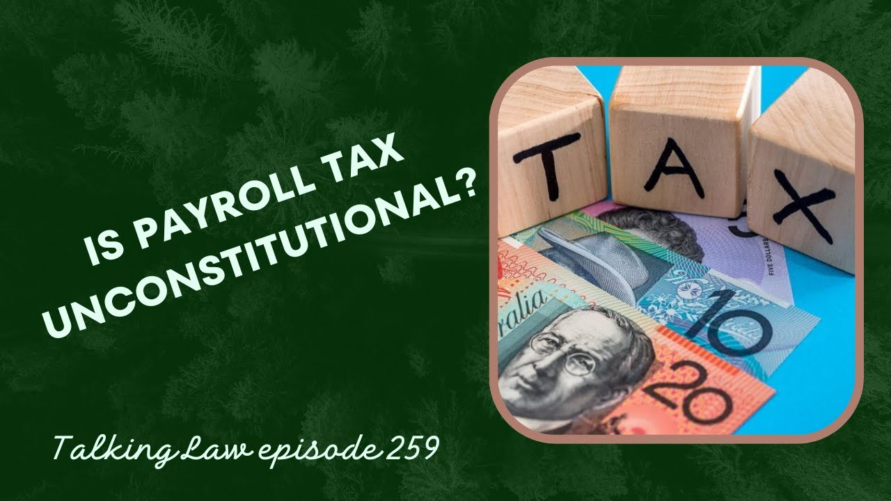 Could State payroll tax be unconstitutional? What say the High Court?