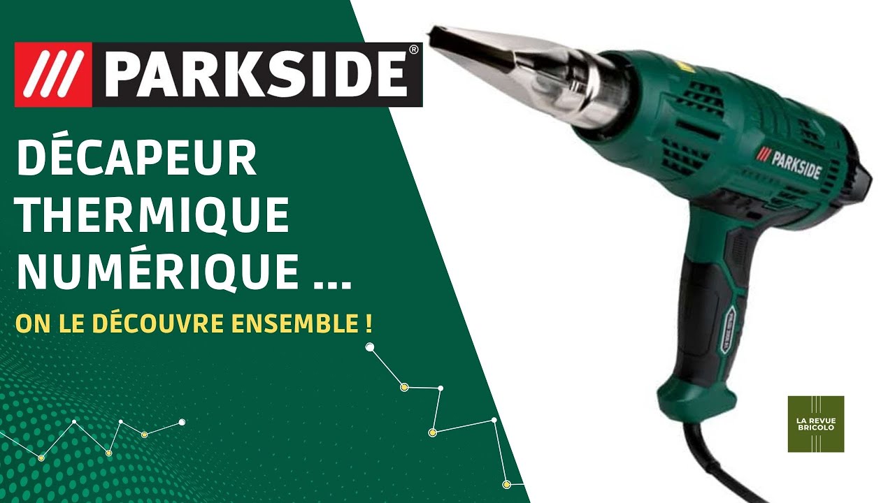 Découvrez le décapeur thermique Parkside à moins de 30 € !