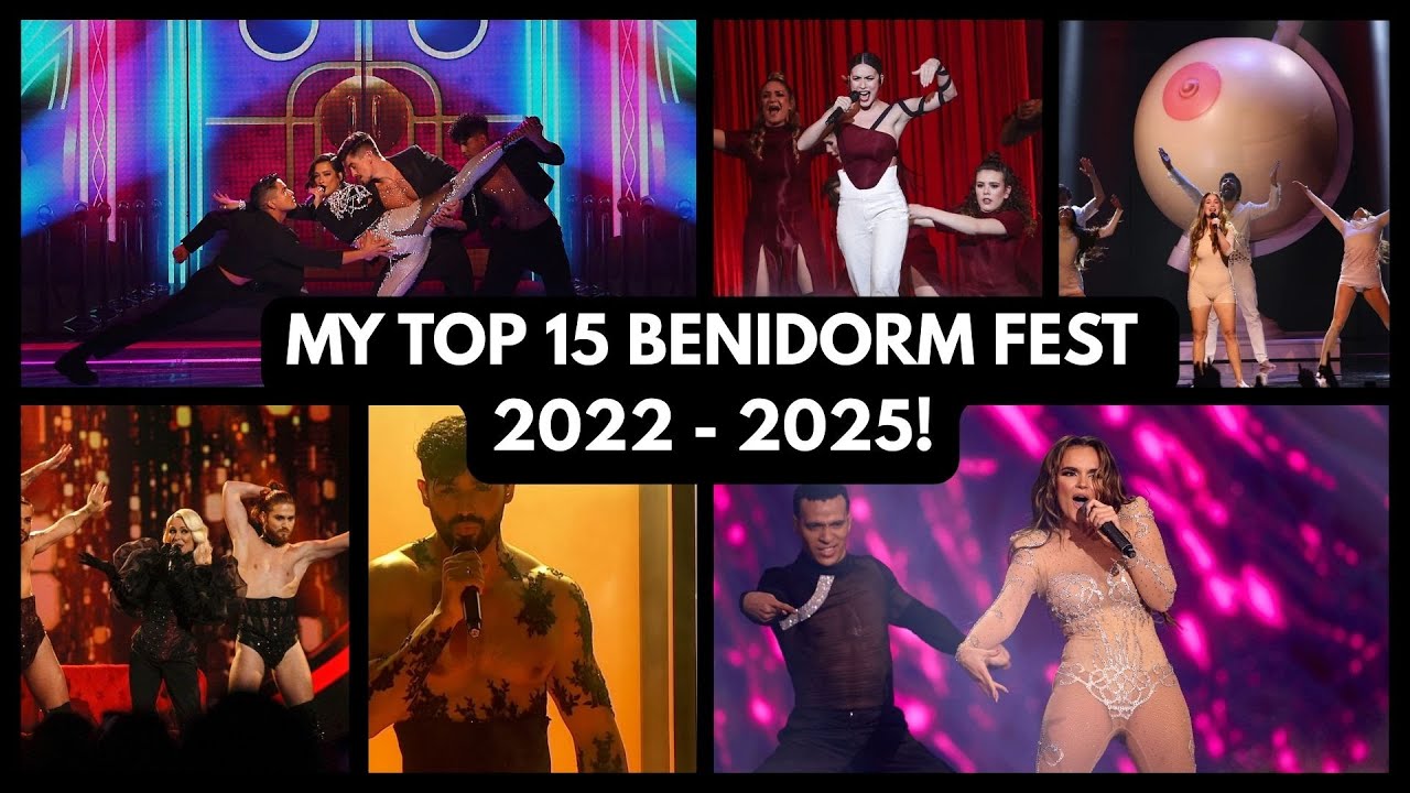MY TOP 15 BENIDORM FEST 2022 - 2025!