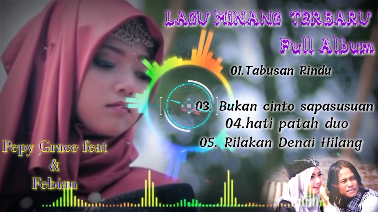 Lagu Minang terbaru full Album Pepy Grace feat & Febian