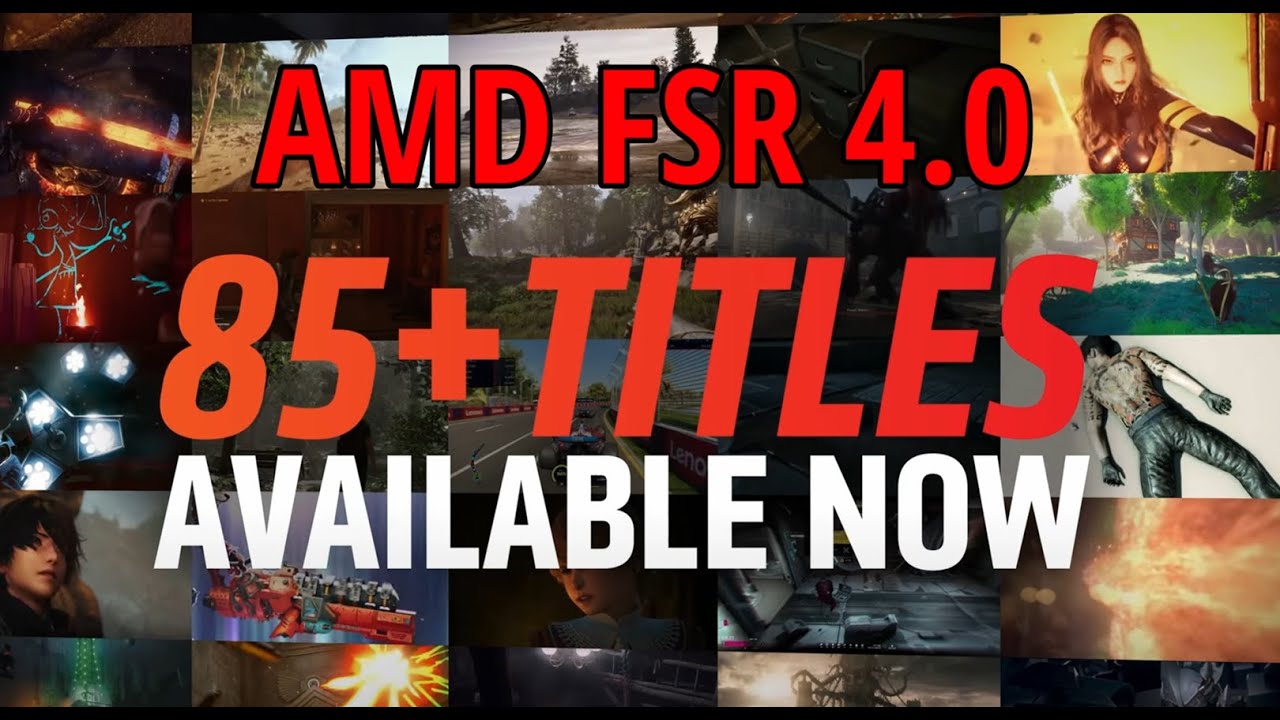 AMD Expands FSR 4 Support to 85 DirectX 12 Games