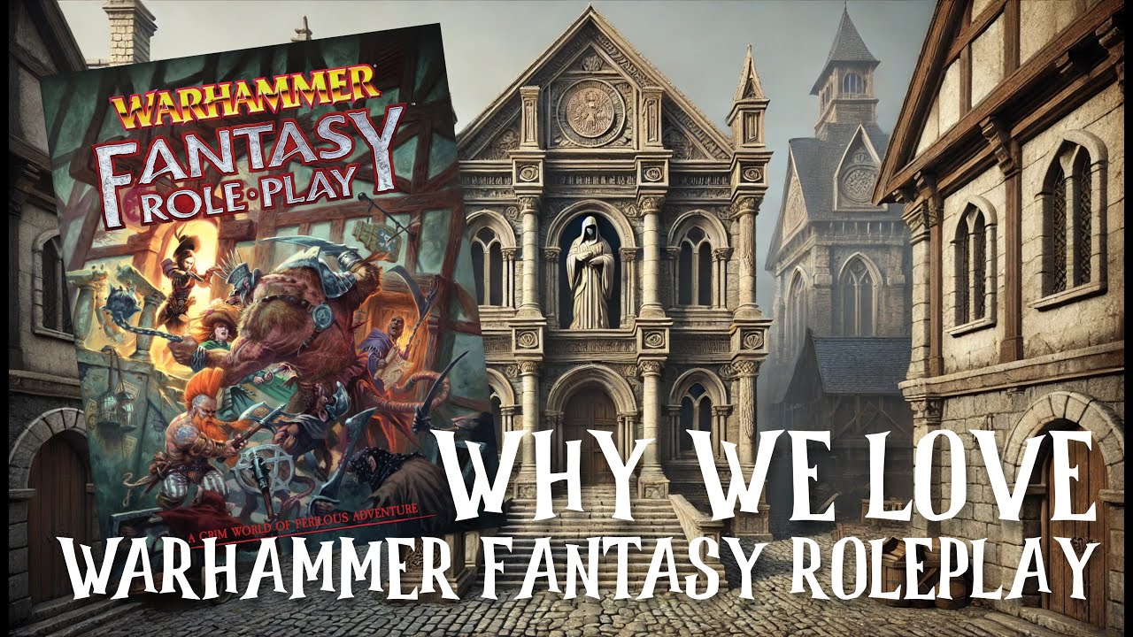 Why we love Warhammer Fantasy Roleplay