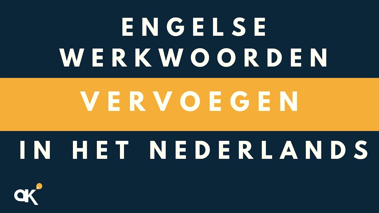 Engelse werkwoorden vervoegen in het Nederlands